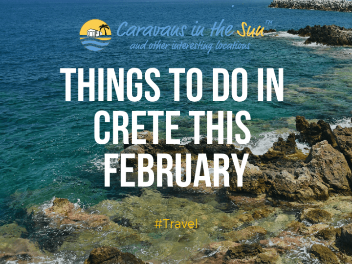 Things to do in Crete this February